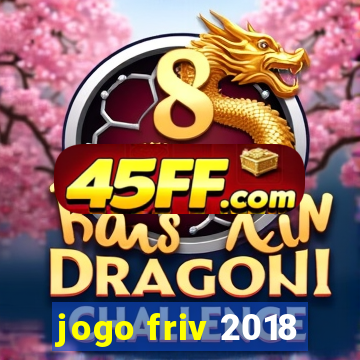 jogo friv 2018